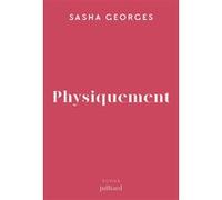 Physiquement Sasha Georges (Auteur)