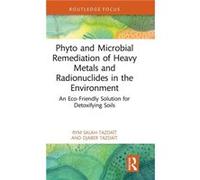 Phyto and Microbial Remediation of Heavy Metals and Radionuclides in the Environment by Djaber Tazdait Djaber Tazdait (Auteur)