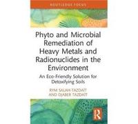 Phyto and Microbial Remediation of Heavy Metals and Radionuclides in the Environment by Djaber Tazdait Djaber Tazdait (Auteur)