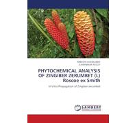 PHYTOCHEMICAL ANALYSIS OF ZINGIBER ZERUMBET (L) Roscoe ex Smith: In Vitro Propagation of Zingiber zerumbet