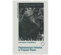 Phytochemical Potential Of Tropical Plants