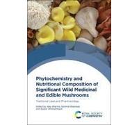 Phytochemistry And Nutritional Composition Of Significant Wild Medicinal And Edible Mushrooms
