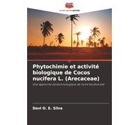 Phytochimie et activité biologique de Cocos nucifera L. (Arecaceae): Une approche biotechnologique de notre biodiversité