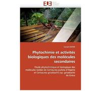 Phytochimie Et Activités Biologiques Des Molécules Secondaires