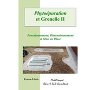 Phytoépuration et Grenelle II Fonctionnement, dimensionnement et mise en place - Michel Lompré - Icn France-Libris - broché - Etude