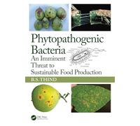 Phytopathogenic Bacteria: An Imminent Threat to Sustainable Food Production