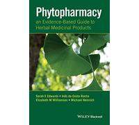 Phytopharmacy: An Evidence-Based Guide to Herbal Medicinal Products by Sarah E. Edwards (3-Apr-2015) Paperback