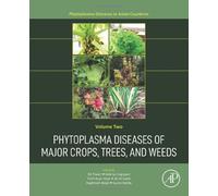 Phytoplasma Diseases Of Major Crops, Trees, And Weeds