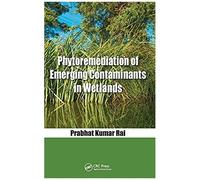 Phytoremediation Of Emerging Contaminants In Wetlands