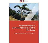Phytosociologie Et Phytoécologie Des Forêts À Pin D'alep