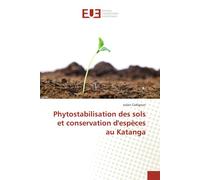 Phytostabilisation des sols et conservation d'espèces au Katanga - Julien Collignon - Universitaires Europeennes - broché - Etude