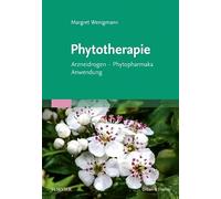 Phytotherapie: Arzneidrogen - Phytopharmaka - Anwendung