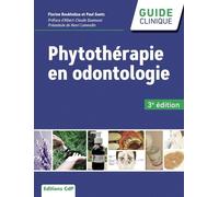 Phytothérapie en odontologie: Préface d'Albert-Claude Quemoun. Préambule de Henri Lamendin