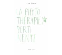 Phytothérapie en pratique à l'officine: La phytothérapie pertinente