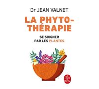 La Phytotherapie - Traitement Des Maladies Par Les Plantes