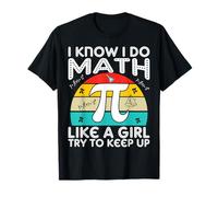PI Day Je Sais Que Je Fais Les Maths comme Une Fille essaie de Suivre T-Shirt