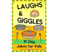 Pi Day Joke Book for Kids: These Jokes Are As Sweet As Pi!
