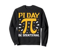 Pi Day : Soyez irrationnel Sweatshirt