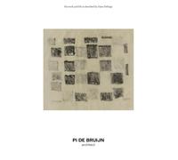 PI DE BRUIJN architect - His work and life as described by Hans Ibelings