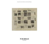Pi de Bruijn - architect. Zijn werk en leven beschreven door Hans Ibelings