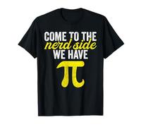 Pi Symbole Come To The Nerd Side Math Chemise pour homme et femme T-Shirt