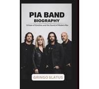 PIA BAND BIOGRAPHY: Echoes of Emotion and the Sound of Modern Roc
