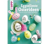 Pia Deges Eggzellente Osterideen (kreativ.kompakt): Dekorative Ostereier (Relié)