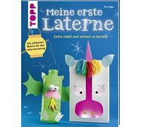 Pia Deges Meine erste Laterne: Extra stabil und einfach zu basteln (Relié)