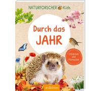 Naturforscher-Kids - Durch das Jahr: Entdecken und Mitmachen