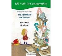 Pia Kommt In Die Schule. Kinderbuch Deutsch-Türkisch