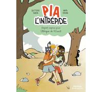 Pia l'intrépide - Départ express pour l'Afrique de l'Ouest - BD dès 8 ans