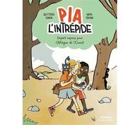 Pia l'intrépide - Départ express pour l'Afrique de l'Ouest Maya Orhan (Dessinateur), Simon Quitterie (Scénario)