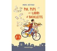 Pia, Pepe e i ladri di biciclette. Libro + audiolibro. Con File audio per il download