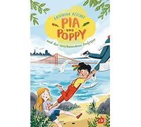 Pia & Poppy Und Der Verschwundene Professor