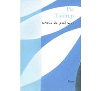 Pia Tafdrup: Choix de poèmes