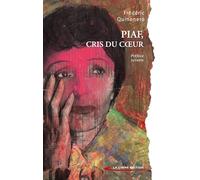 Piaf: Cris du coeur