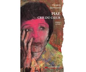 Piaf: Cris du coeur