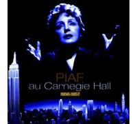 Piaf, Edith - Carnegie Hall 1956-1957