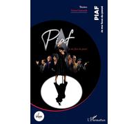 Piaf Je me fous du passé - Victor Guéroult - L'harmattan - broché - Théâtre