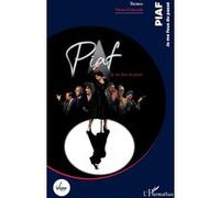 Piaf Je me fous du passé - Victor Guéroult - L'harmattan - broché - Théâtre