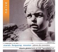 Pianca, Luca - Marais / Forqueray / Mouton - Pièces de caractère