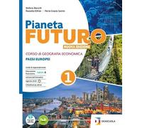Pianeta futuro. Per gli Istituti Tecnici Economici. Percorsi per una didattica inclusiva. Per le Scuole superiori. Nuova ediz. Con e-book. Con espansione online