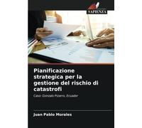Pianificazione Strategica Per La Gestione Del Rischio Di Catastrofi
