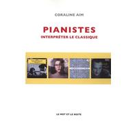 Pianistes: Interpréter le classique