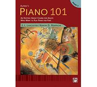 Piano 101, Book 2: An Exciting Group Course for Adults Who Want to Play Piano for Fun!