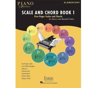 Piano Adventures: Scale and Chord Book 1 pour piano | Méthode avec partitions en notation standard | Nancy & Randall Faber | Gammes à cinq doigts accords arpèges duos professeur débutants