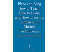 Piano and Song: How to Teach, How to Learn, and How to Form a Judgment of Musical Performances