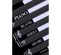 Piano Blank Sheet Music 100 pages - Hardback: Manuscript paper