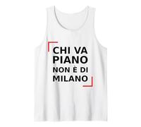 Piano Chi va Non è di Milano. Citation Italienne de Milan. Débardeur