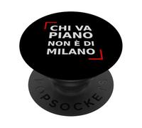 Piano Chi va Non è di Milano. Citation Italienne de Milan. PopSockets PopGrip Adhésif